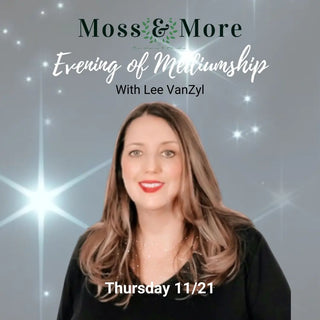 Evening with Medium Lee VanZyl Moss & More